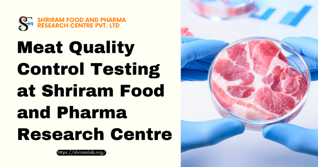 Meat Quality Control Testing at Shriram Food and Pharma Research Centre