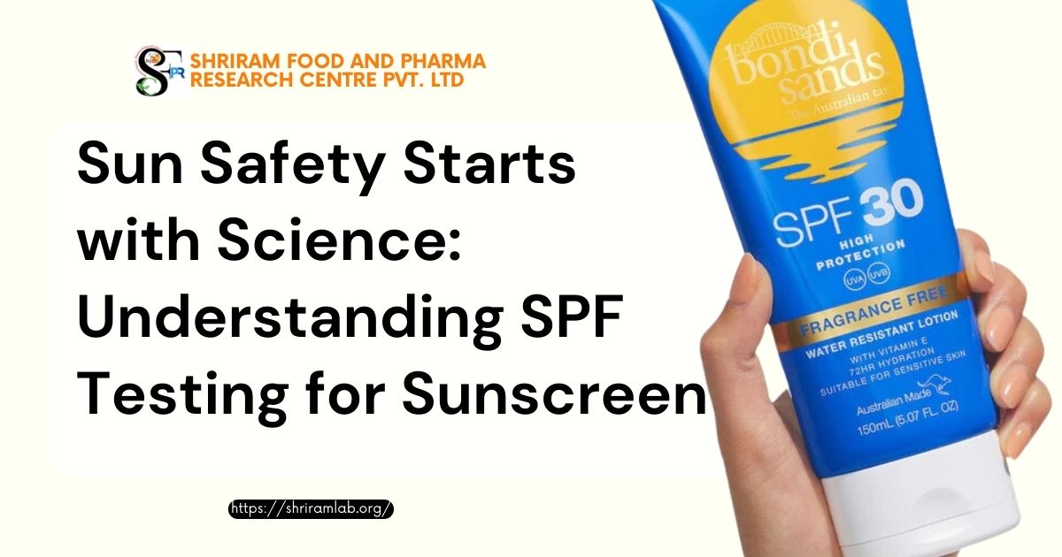 Sun Safety Starts with Science: Understanding SPF Testing for Sunscreen